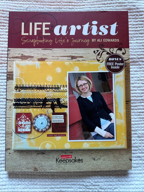 Creating Keepsakes Other - “LIFE artist” Scrapbooking Book by Ali Edwards